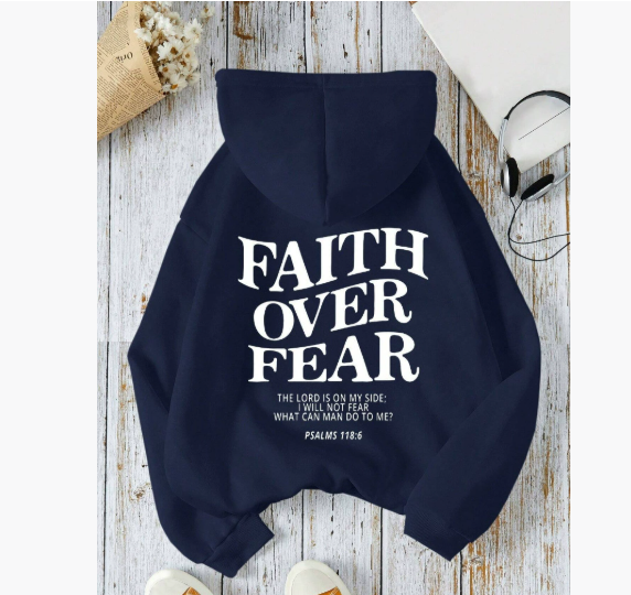 Faith over fear hoodie | Psalms 118:6